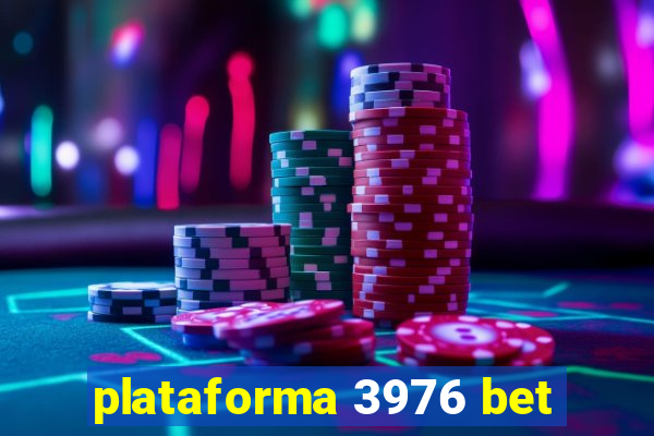 plataforma 3976 bet